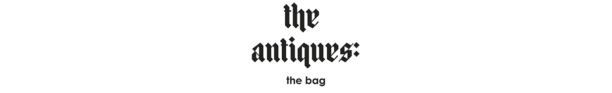 the antiques: the bag