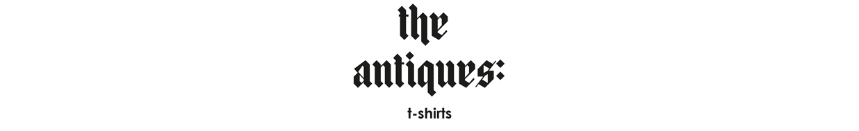 the antiques: t-shirts