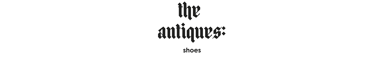 the antiques: shoes